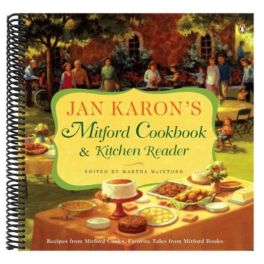 Jan Karon's Mitford Cookbook and Kitchen Reader: Recipes from Mitford Cooks, Favorite Tales from Mitford Books