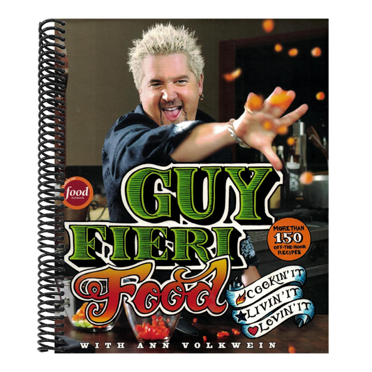 Guy Fieri Food: Cookin' It, Livin' It, Lovin' It