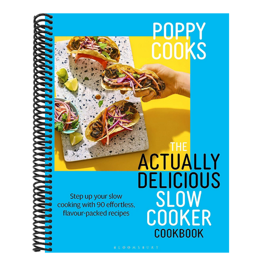 Poppy Cooks: The Actually Delicious Slow Cooker Cookbook: The No.1 Bestseller
