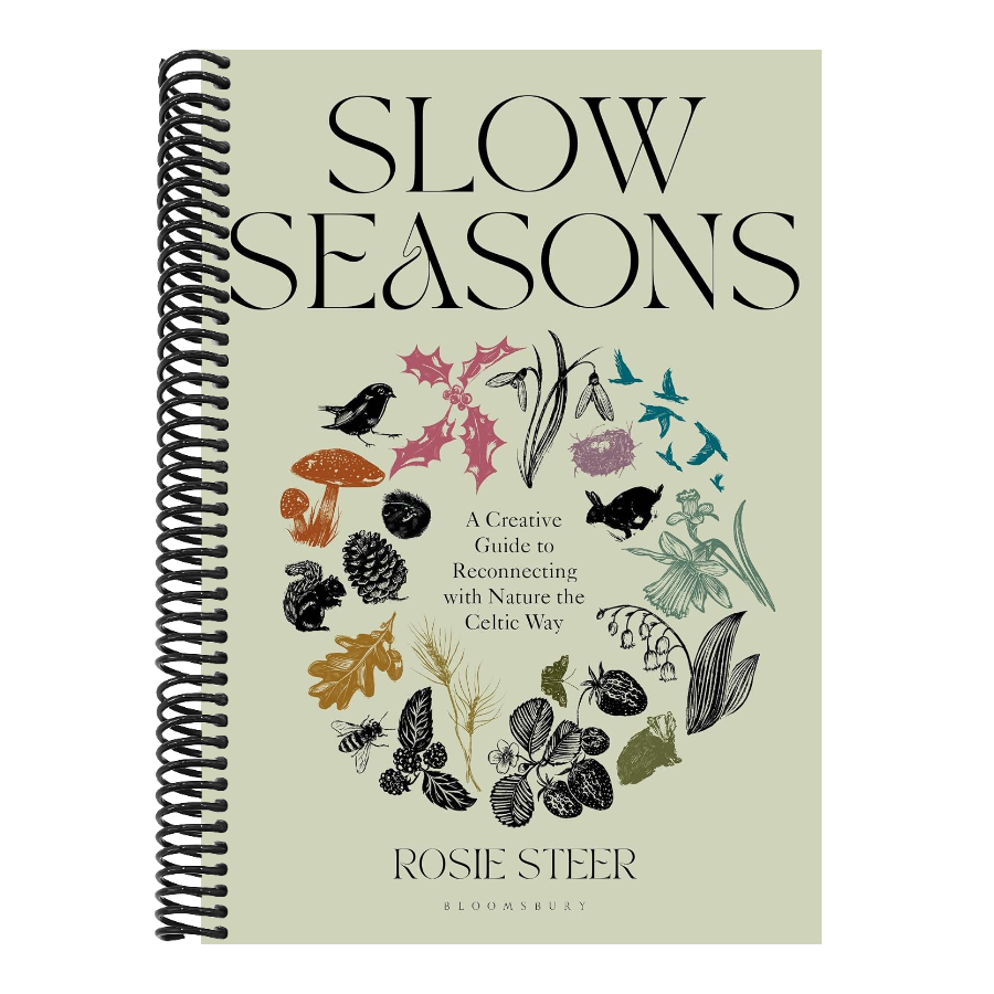 Slow Seasons: A Creative Guide to Reconnecting with Nature the Celtic Way