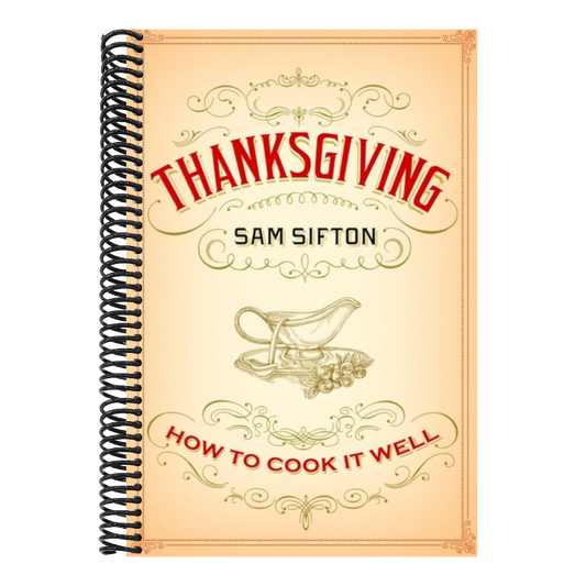 Thanksgiving: How to Cook It Well: A Cookbook
