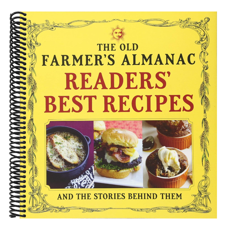 The Old Farmer's Almanac Readers' Best Recipes: And the Stories Behind Them