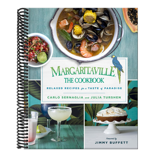 Margaritaville: The Cookbook: Relaxed Recipes for a Taste of Paradise
