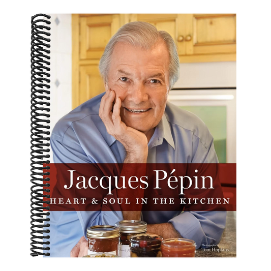 Jacques Pépin Heart & Soul in the Kitchen