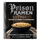 Prison Ramen: Recipes and Stories from Behind Bars