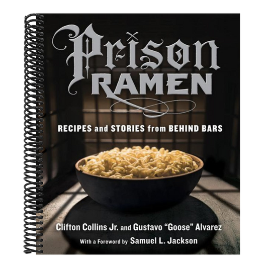 Prison Ramen: Recipes and Stories from Behind Bars