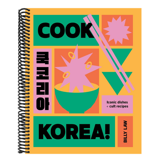 Cook Korea!: Iconic Dishes & Cult Recipes