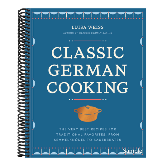Classic German Cooking: The Very Best Recipes for Traditional Favorites, from Semmelknödel to Sauerbraten (Spiral Bound)