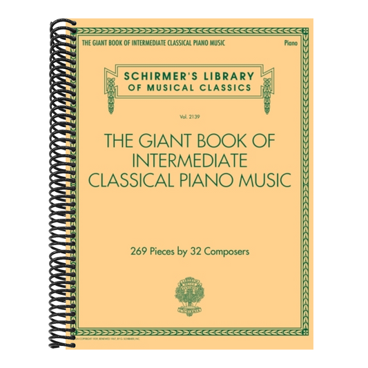 The Giant Book of Intermediate Classical Piano Music: Schirmer's Library of Musical Classics, Vol. 2139 (Schirmer's Library of Musical Classics, 2139) - I (Spiral Bound)