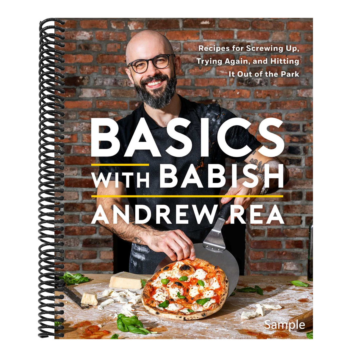 Basics with Babish: Recipes for Screwing Up, Trying Again, and Hitting It Out of the Park (a Cookbook) (Spiral Bound)