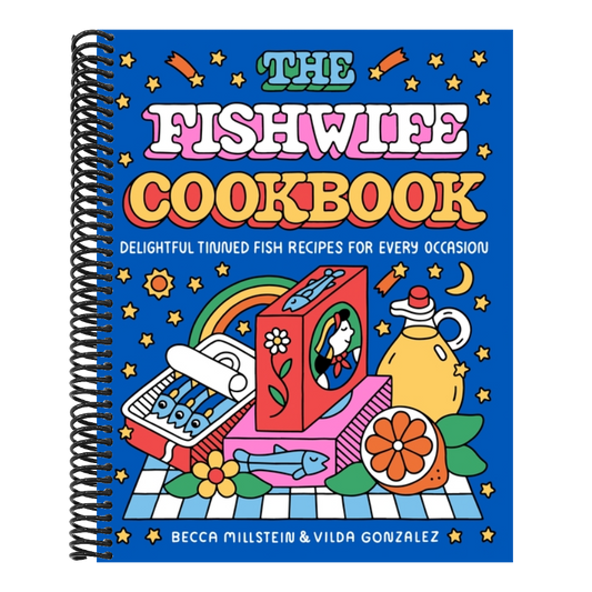 The Fishwife Cookbook: Delightful Tinned Fish Recipes for Every Occasion